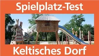 Spielplatztest Keltisches Dorf