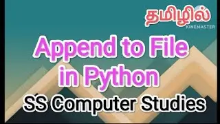 Append to file in python | python in tamil, 