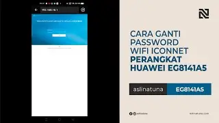 Cara Ganti Password Wifi Iconnet Perangkat Huawei EG8141A5