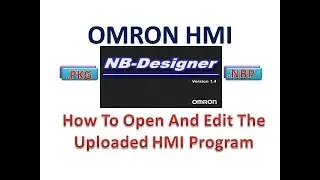How To Open .pkg UPLOAD file And Edit The Uploaded HMI Program