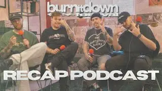 Burn It Down Festival 2024 | Recap Podcast