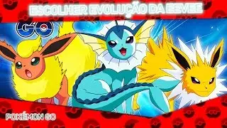 Pokemon GO - Como Escolher a Avolução da EEVEE