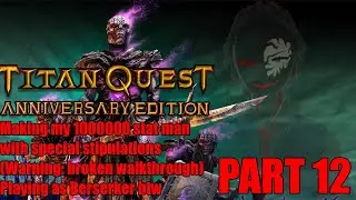 Making our 1000000 stat man in Titan Quest Anniversary Edition (Part 12) [EN/RU]