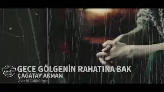 ÇAĞATAY AKMAN GECE GÖLGE