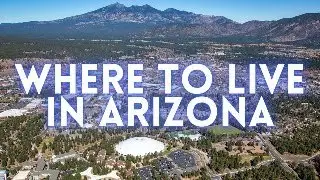 WHERE I WOULD LIVE IN ARIZONA IF MONEY WAS NOT A CONCERN