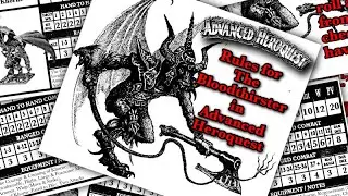 Advanced Heroquest Gaming Aids: An Analysis of the rules for Bloodthirsters