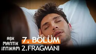 Aşk Mantık İntikam 7. Bölüm 2. Fragmanı