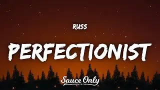 Russ - Perfectionist (Lyrics)