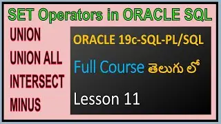 SET Operators in Oracle SQL-ORACLE 19C SQL & PL/SQL Full Course in Telugu-Lesson-11