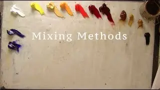 Oil Painting - Mixing Methods