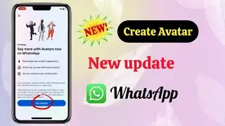 How to Create Avatar in WhatsApp | WhatsApp Avatar Features | WhatsApp Avatar Update