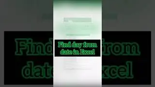 Find Day from Date in Excel  