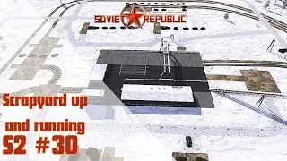 Workers and Resources Soviet Republic lets play, guide Season 2 EP. 30: Scrapyard up and running.