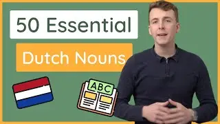 50 Essential Dutch Words - For Complete Beginners!
