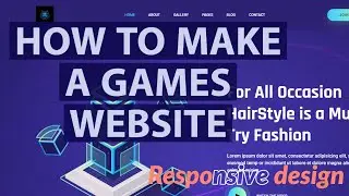How To Make A Games Website Using HTML CSS Bootstrap jquery | Website Design Tutorial Overview