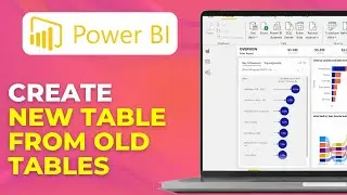 DAX Create New Table with Distinct Values from Existing Table in Power BI