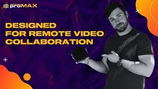 ProMAX MediaHub: The only solution designed specifically for remote video collaboration.