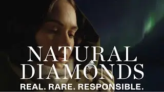 Real, Rare, Responsible, Natural Diamonds