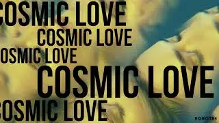 ROBOT84 Cosmic Love