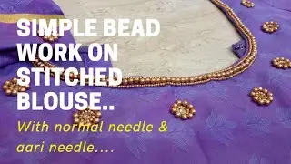 STITCHED BLOUSE AARI WORK WITH NORMAL NEEDLE AND AARI NEEDLE...