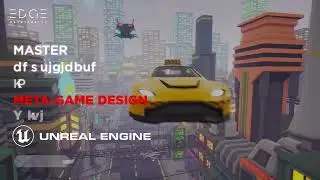 Master Certificate in Meta-Game Design with @UnrealEngine  | EDGE Metaversity