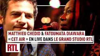Matthieu Chedid & Fatoumata Diawara - Cet air (Live) Le Grand Studio RTL