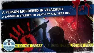 A person Murdered in Velachery flyover | Dt Next