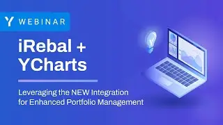 YCharts + iRebal: Leveraging the NEW Integration for Enhanced Portfolio Management
