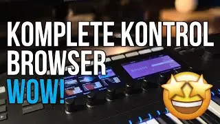 Komplete Kontrol BROWSER: il vero motivo per  acquistare una Komplete Kontrol 🎹😍