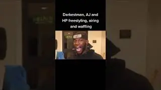 Darkest, AJ and HP free-styling and waffling