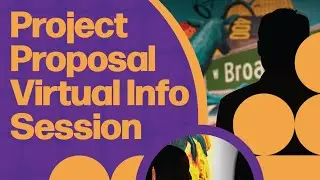 Project Proposal Virtual Info Session 2024