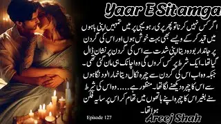 Shajer Ki Barat💞| Zamish ki Masoom Chalki🙈|Darkhny ne Rakha Baby ka naam😍 |Epi 127 |#yaarsitamgar