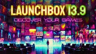 LaunchBox 13.9 - The Game Discovery Center