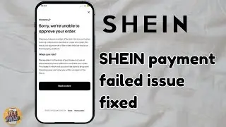 Fix SHEIN Payment Failed Error on iPhone & Android – Easy 2025 Fix