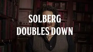 Solberg Doubles Down