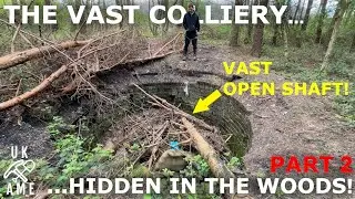 The Vast Colliery Hidden In The Woods : Part 2 : UK Abandoned Mine Explores.