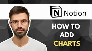 How to Add Charts in Notion | Tutorial 2026