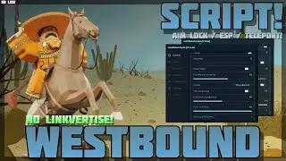 [OP 🔫] Westbound 🌄 No Linkvertise! Aim Lock and BOT / ESP / Teleport🔥 PC & Mobile! (2024)