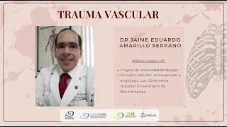 Trauma vascular - Dr Jaime Eduardo Amarillo Serrano