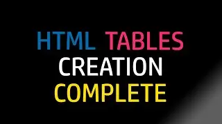 Html Coding Basics - 06 - How To Create HTML Tables With Complete Details And Rowspan And Colspan