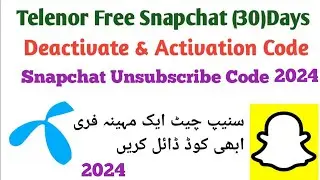 Telenor Snapchat Unsubscribe New Code | Telenor Free Snapchat Offer Deactivate & Activation Code New