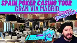 Gran Via Casino Madrid | Spain Poker Tour | Nerdthusiast International Gambling Travel Vlog Series