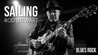 Sailing - Rod Stewart | Powerful Blues Rock Cover