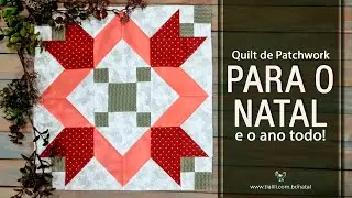 É Natal o ano todo! Como fazer manta, toalha de mesa ou colcha de Patchwork para iniciantes