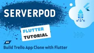 Serverpod + Flutter Tutorial #4 - Build Trello App Clone with Flutter - Quiet Lofi music