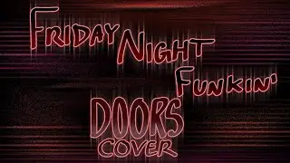 Friday night funkin' DOORS but Jay and Sezo sing it!