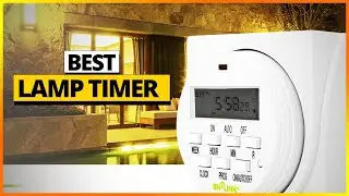 Top 6 Lamp Timers You Need For PERFECT Lighting Control! - [Best Reviewed]