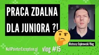 Praca zdalna dla Juniora?! - Vlog15
