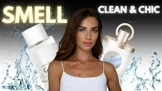 BEST CLEAN GIRL PERFUMES | How to Smell Clean & FRESH | Niche Women's Fragrances