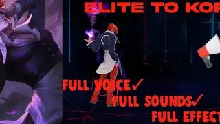 ELITE TO KOF | SKIN NO BAN | FULL EFFECTS FULL SOUNDS FULL VOICE /100% legit